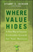 Where Value Hides: A New Way to Uncover Profitable Growth for Your Business by Stuart E. Jackson
