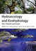 Hydroecology and Ecohydrology: Past, Present and Future by Paul J. Wood
