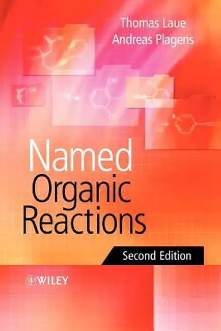 Named Organic Reactions by Thomas Laue