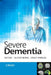 Severe Dementia by Alistair Burns