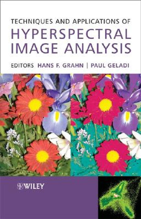 Techniques and Applications of Hyperspectral Image Analysis by Hans Grahn