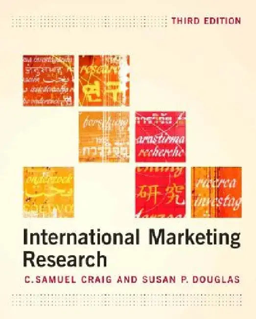 International Marketing Research by C. Samuel Craig