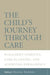 The Child's Journey Through Care: Placement Stability, Care Planning, and Achieving Permanency by Dorota Iwaniec