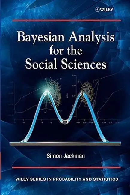 Bayesian Analysis for the Social Sciences by Simon Jackman
