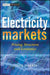 Electricity Markets: Pricing, Structures and Economics by Chris Harris