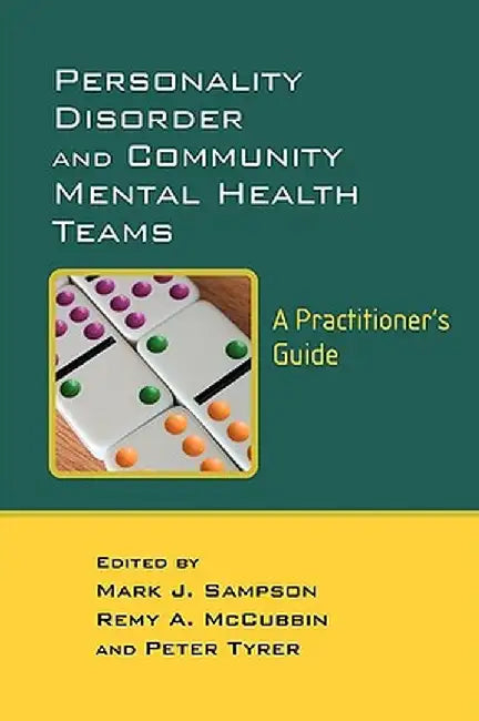 Personality Disorder and Community Mental Health Teams: A Practitioner's Guide by Mark Sampson