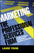 Marketing the Professional Services Firm: Applying the Principles and the Science of Marketing to the Professions by Laurie Young