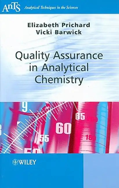 Quality Assurance in Analytical Chemistry by Elizabeth Prichard