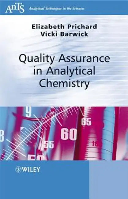 Quality Assurance in Analytical Chemistry by Elizabeth Prichard