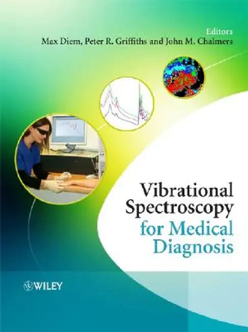 Vibrational Spectroscopy for Medical Diagnosis by Max Diem