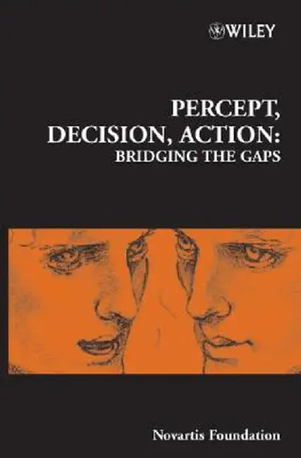 Percept, Decision, Action: Bridging the Gaps by Derek J. Chadwick