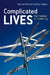 Complicated Lives: The Malaise of Modernity by Michael Willmott