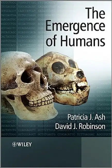 The Emergence of Humans: An Exploration of the Evolutionary Timeline by Patricia J. Ash