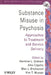 Substance Misuse in Psychosis: Approaches to Treatment and Service Delivery by Hermine L. Graham