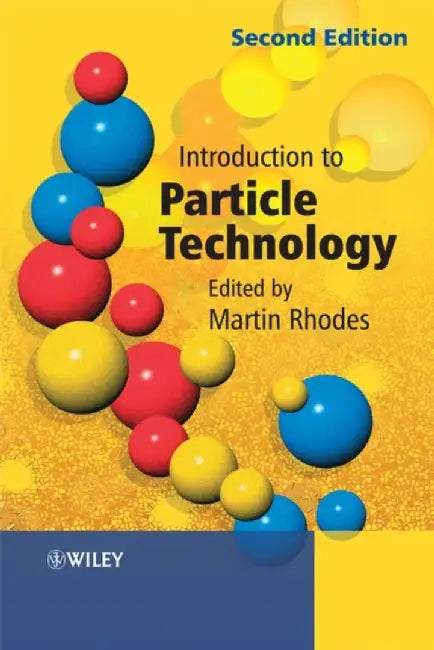 Introduction to Particle Technology by Martin J. Rhodes