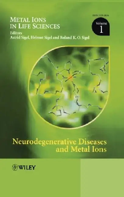 Neurodegenerative Diseases and Metal Ions by Astrid Sigel