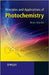 Principles and Applications of Photochemistry by Brian Wardle