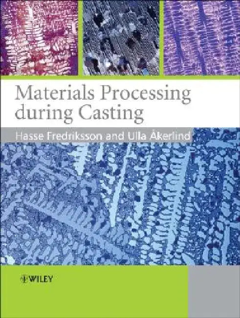 Materials Processing During Casting by Hasse Fredriksson