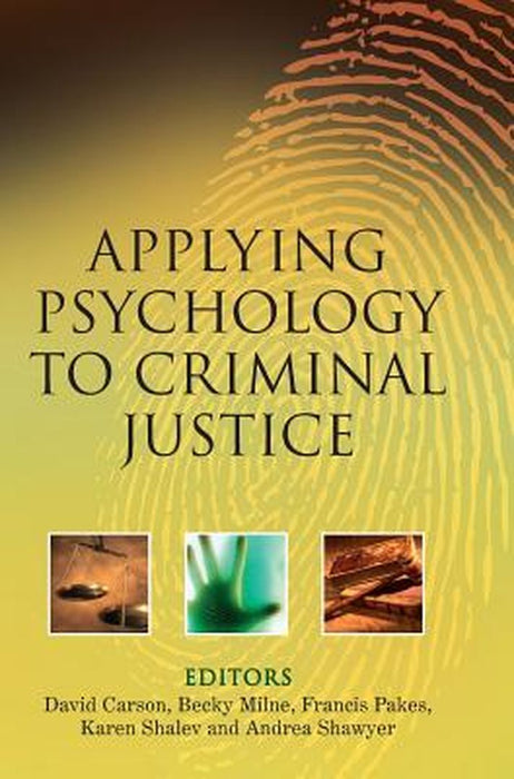 Applying Psychology to Criminal Justice by David Carson