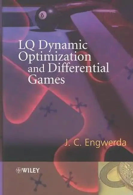 Lq Dynamic Optimization and Differential Games by Jacob Engwerda
