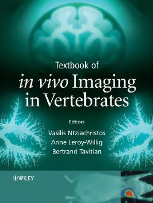 Textbook of in Vivo Imaging in Vertebrates by Vasilis Ntziachristos