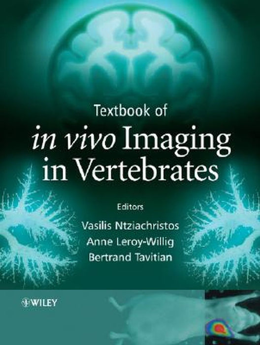 Textbook of in Vivo Imaging in Vertebrates by Vasilis Ntziachristos