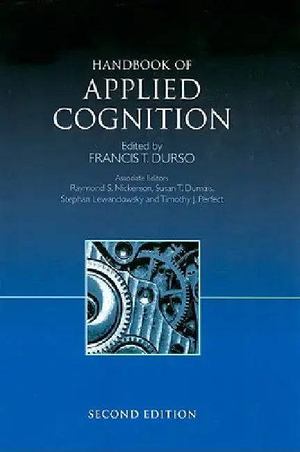 Handbook of Applied Cognition by Francis T. Durso
