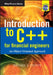 Introduction to C++ for Financial Engineers: An Object-Oriented Approach [With CDROM] by Daniel J. Duffy