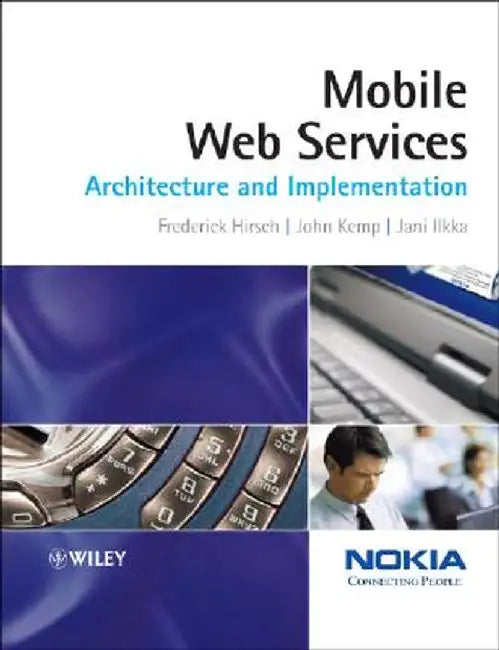 Mobile Web Services: Architecture and Implementation by Frederick Hirsch