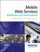 Mobile Web Services: Architecture and Implementation by Frederick Hirsch