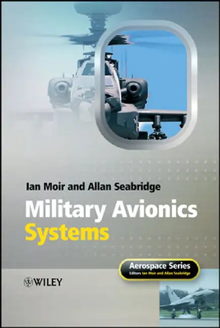 Military Avionics Systems by Ian Moir