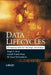Data Lifecycles: Managing Data for Strategic Advantage by Roger Reid