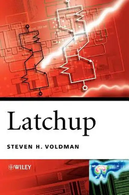 Latchup by Steven H. Voldman