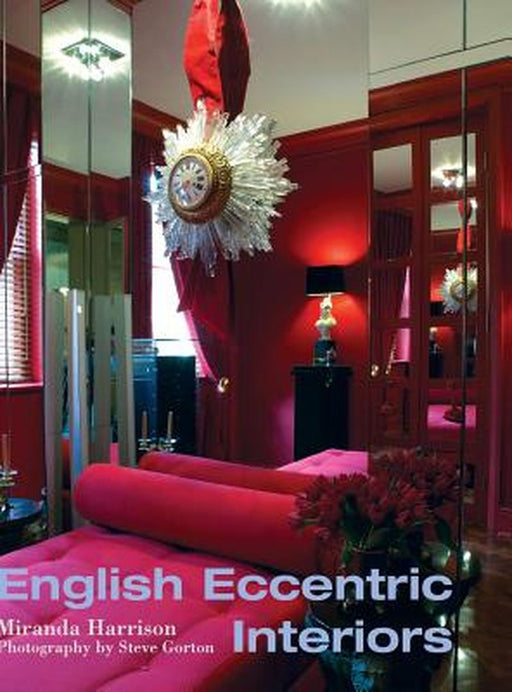 English Eccentric Interiors by Miranda Harrison