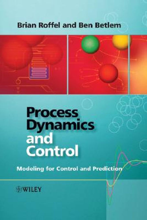 Process Dynamics and Control by Brian Roffel