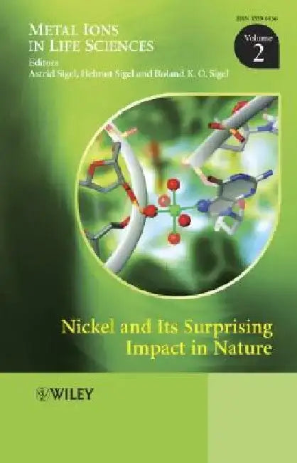 Nickel and Its Surprising Impact in Nature by Astrid Sigel