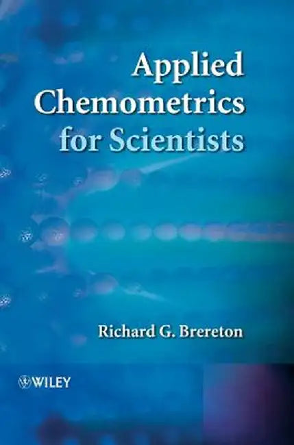 Applied Chemometrics for Scientists by Richard G. Brereton