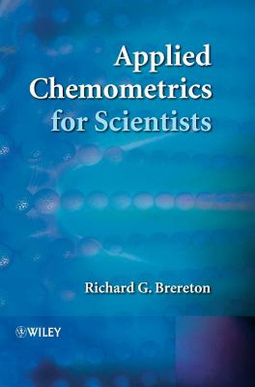 Applied Chemometrics for Scientists by Richard G. Brereton