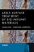 Laser Surface Treatment of Bio-Implant Materials by Liang Hao