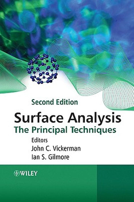 Surface Analysis: The Principal Techniques by John C. Vickerman