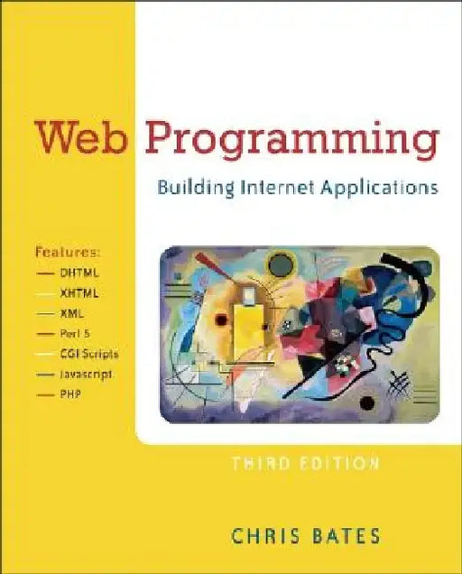 Web Programming: Building Internet Applications by Chris Bates