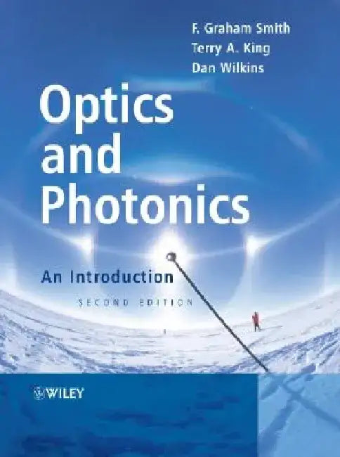 Optics and Photonics: An Introduction by F. Graham Smith