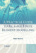 A Practical Guide to Reliable Finite Element Modelling by Alan Morris