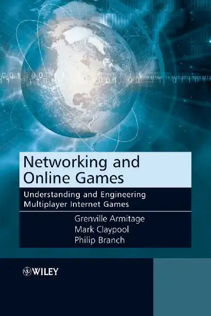 Networking and Online Games: Understanding and Engineering Multiplayer Internet Games by Grenville Armitage, Mark Claypool, Philip Branch (Swinburne University of Technology, Australia)