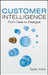 Customer Intelligence: From Data to Dialogue by Sean Kelly