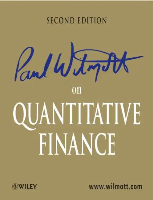Paul Wilmott on Quantitative Finance, 3 Volume Set by Paul (Wilmott Associates, London, UK) Wilmott