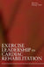 Exercise Leadership in Cardiac Rehabilitation: An Evidence-Based Approach by Morag Thow