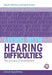 Living with Hearing Difficulties: The Process of Enablement by Dafydd Stephens