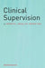 Clinical Supervision in Mental Health Nursing by Graham Sloan