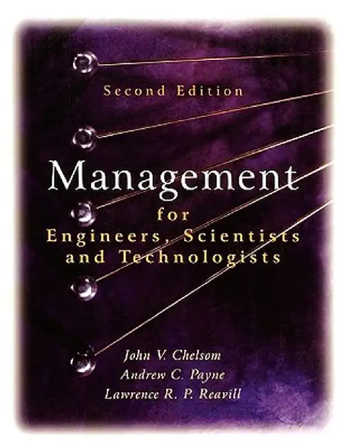 Management for Engineers, Scientists and Technologists by John V. Chelsom